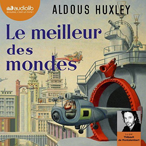 le meilleur des mondes = Aldous Huxley