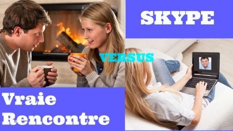 Skype versus vraie rencontre